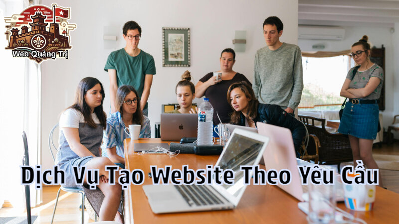 Dịch Vụ Tạo Website Theo Yêu Cầu Tại Quảng Trị