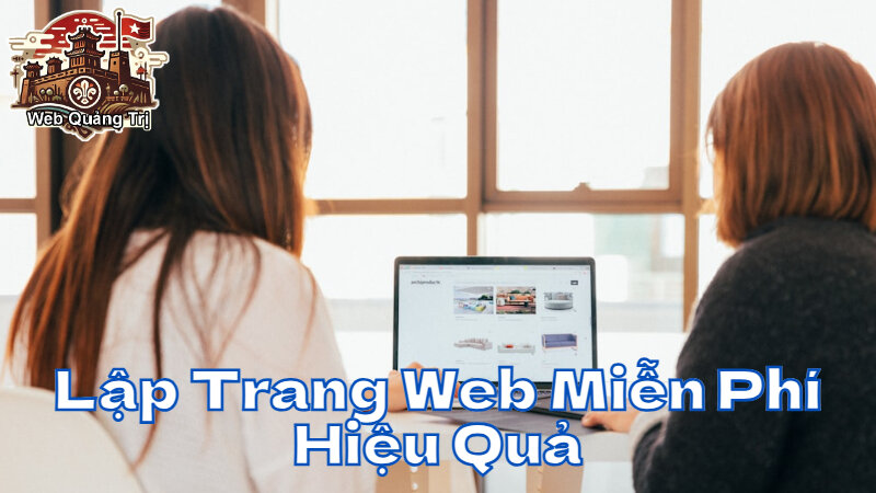 Hướng Dẫn Lập Trang Web Miễn Phí Hiệu Quả