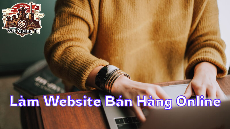 Làm Website Bán Hàng Online Tại Nhà