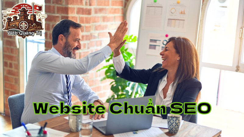 Website Chuẩn SEO Giúp Tăng Hiệu Quả Kinh Doanh