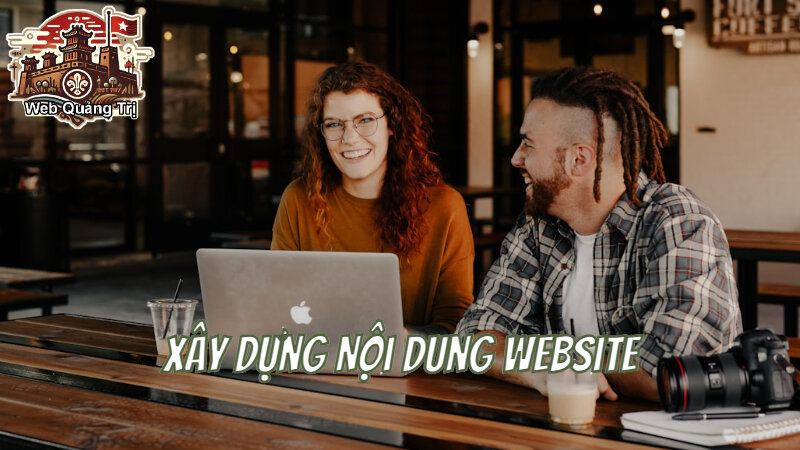 Xây Dựng Nội Dung Website Tối Ưu Hiệu Quả